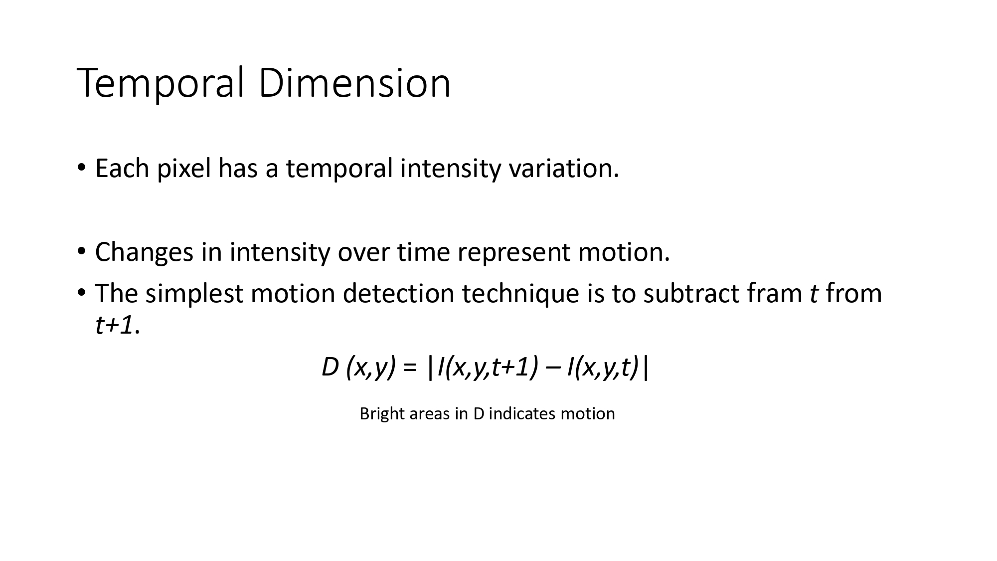 Temporal Dimension and Motion